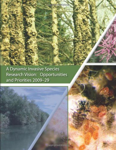 Cover for Kerry Britton · A Dynamic Invasive Species Research Vision: Opportunities and Priorities (Paperback Book) (2013)