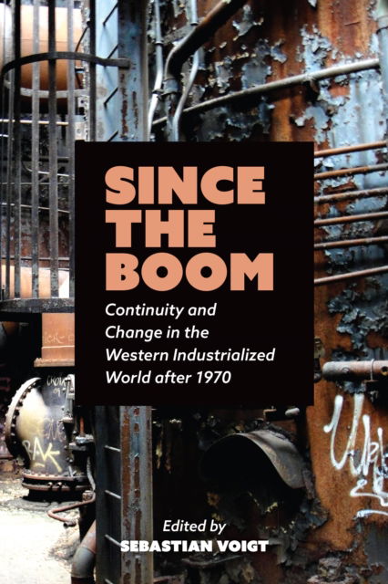Cover for Since the Boom: Continuity and Change in the Western Industrialized World after 1970 - German and European Studies (Hardcover Book) (2021)