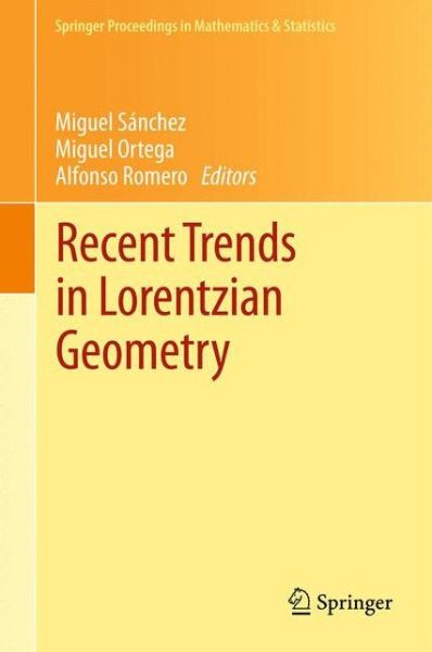 Cover for Miguel Sanchez · Recent Trends in Lorentzian Geometry - Springer Proceedings in Mathematics &amp; Statistics (Paperback Book) [2013 edition] (2014)