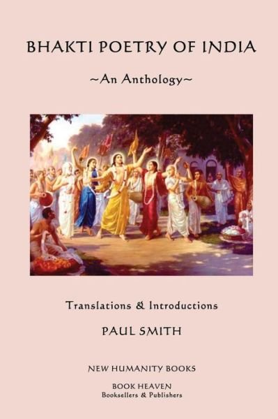 Cover for Paul Smith · Bhakti Poetry of India: an Anthology (Paperback Book) (2013)