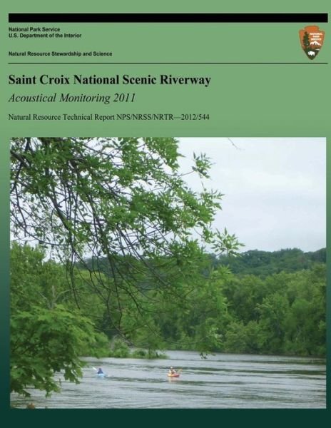 Cover for Emma Lynch · Saint Croix National Scenic Riverway Acoustical Monitoring 2011 (Pocketbok) (2013)