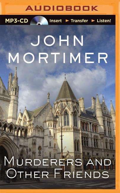 Cover for John Mortimer · Murderers and Other Friends (MP3-CD) (2014)