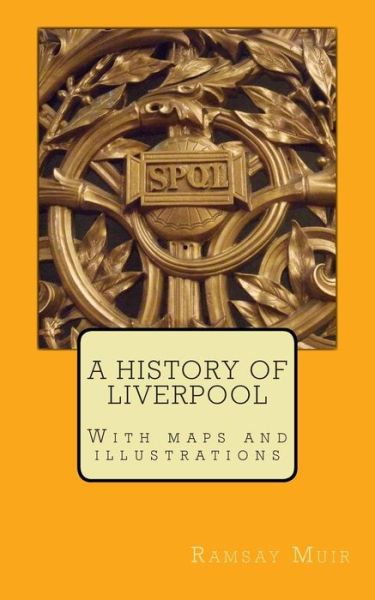 Cover for Ramsay Muir · A History of Liverpool (Paperback Book) (2013)