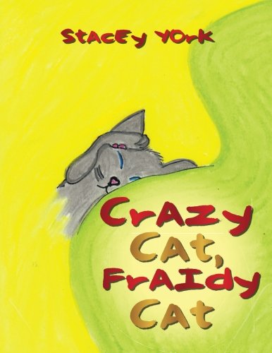 Cover for Stacey York · Crazy Cat, Fraidy Cat (Paperback Book) (2014)