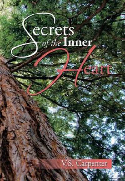 Cover for V S Carpenter · Secrets of the Inner Heart (Innbunden bok) (2014)