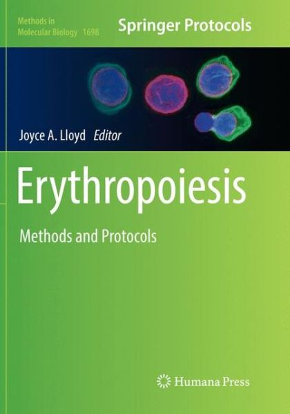 Cover for Erythropoiesis: Methods and Protocols - Methods in Molecular Biology (Paperback Book) [Softcover reprint of the original 1st ed. 2018 edition] (2018)
