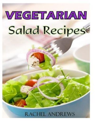 Cover for Rachel Andrews · Vegetarian Salads: a New Twist on Classic Greens (Paperback Book) (2013)