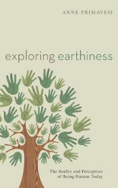 Cover for Anne Primavesi · Exploring Earthiness (Book) (2013)