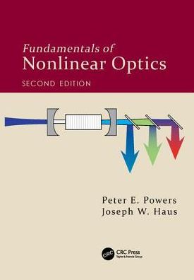 Cover for Powers, Peter E. (University of Dayton, Ohio, USA) · Fundamentals of Nonlinear Optics (Gebundenes Buch) (2017)