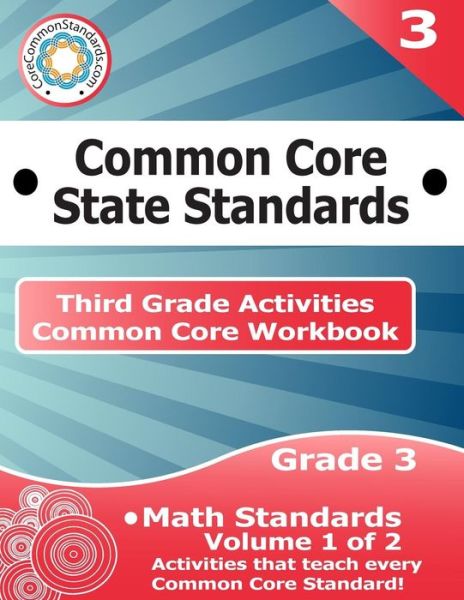 Cover for Corecommonstandards Com · Third Grade Common Core Workbook: Math Activities: Volume 1 of 2 (Paperback Book) (2014)