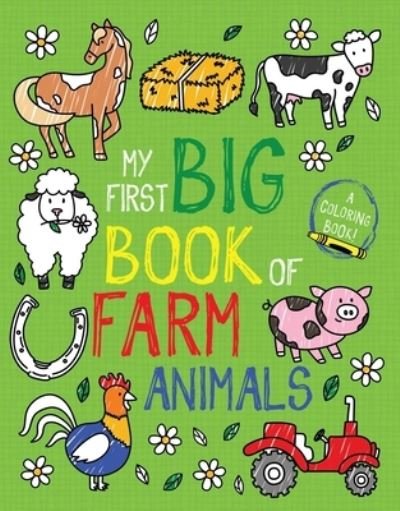 Cover for Little Bee Books · My First Big Book of Farm Animals - My First Big Book of Coloring (Paperback Book) (2022)