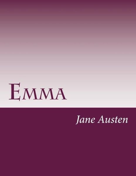 Emma - Jane Austen - Bøger - CreateSpace Independent Publishing Platf - 9781500114831 - 7. juli 2014
