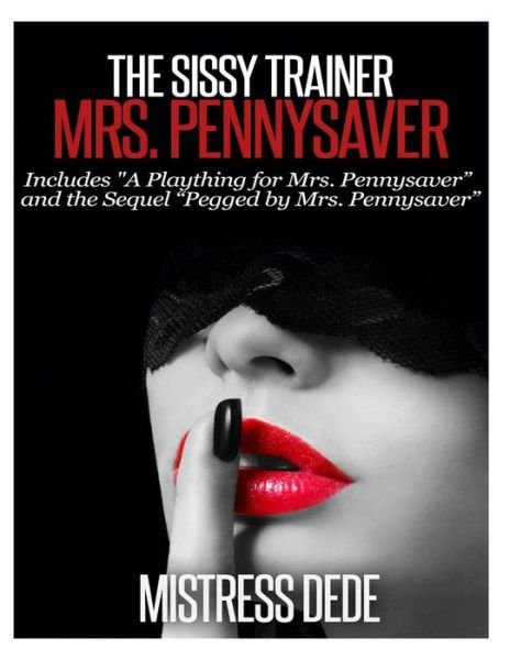 Cover for Mistress Dede · The Sissy Trainer Mrs. Pennysaver (Mistress Dede Forced Feminization Stories Series) (Paperback Book) (2014)