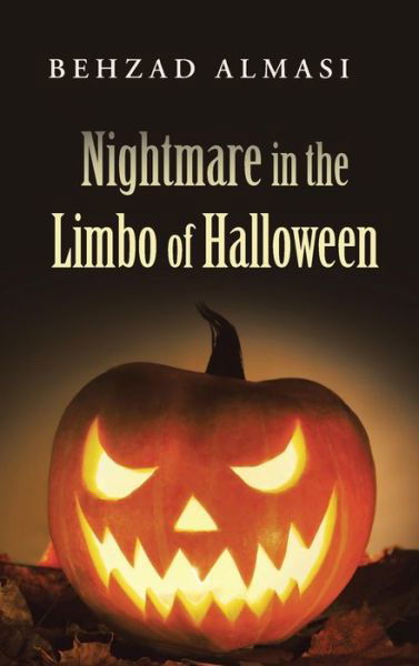 Cover for Behzad Almasi · Nightmare in the Limbo of Halloween (Hardcover Book) (2014)