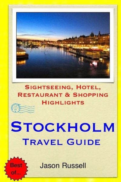 Cover for Jason Russell · Stockholm Travel Guide: Sightseeing, Hotel, Restaurant &amp; Shopping Highlights (Paperback Book) (2014)