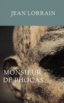 Cover for Jean Lorrain · Monsieur De Phocas (Paperback Book) (2014)