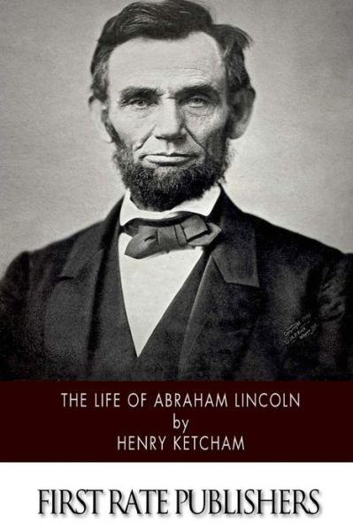 Cover for Henry Ketcham · The Life of Abraham Lincoln (Pocketbok) (2015)