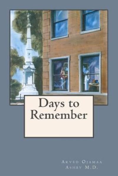 Cover for Arved Ojamaa Ashby M D · Days to Remember (Pocketbok) (2015)