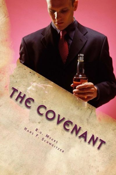 Cover for R G Myers · The Covenant: After a New Life with a New Prayer (Paperback Book) (2015)