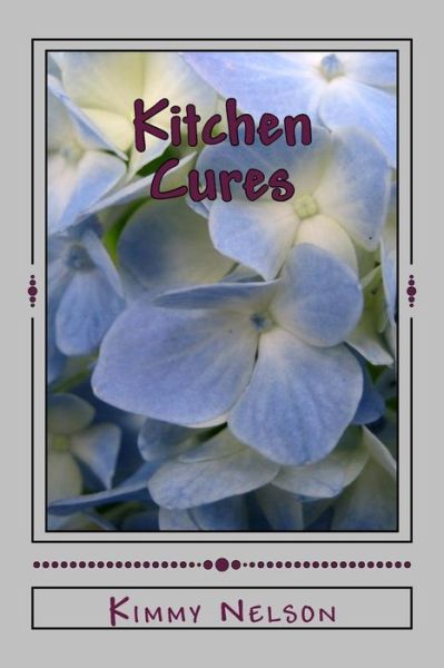 Cover for Kimmy Nelson · Kitchen Cures (Paperback Book) (2015)