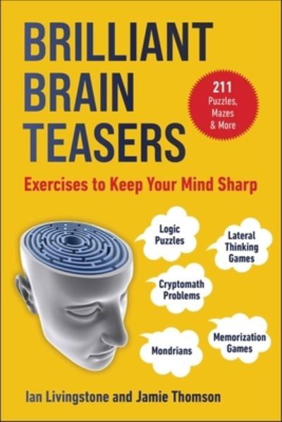 Brilliant Brain Teasers: Exercises to Keep Your Mind Sharp - Brain Teasers Series - Ian Livingstone - Bøger - Skyhorse - 9781510775831 - 1. august 2023