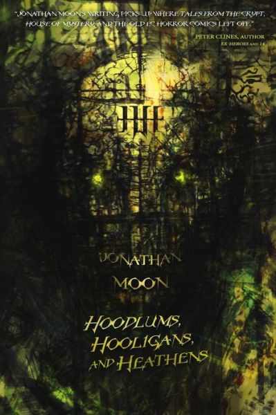 Cover for Jonathan Moon · Hoodlums, Hooligans, and Heathens (Taschenbuch) (2015)