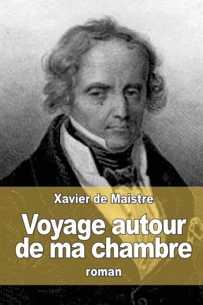 Cover for Xavier De Maistre · Voyage Autour De Ma Chambre (Pocketbok) (2015)