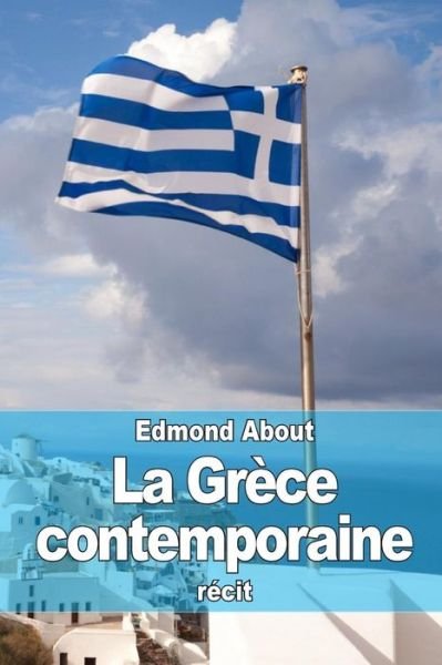 Cover for Edmond About · La Grece Contemporaine (Taschenbuch) (2015)
