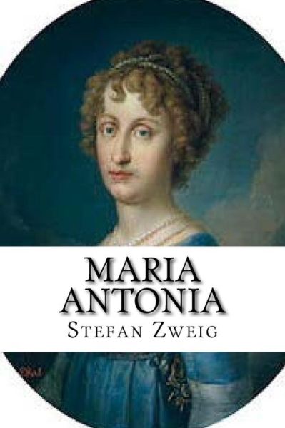 Cover for Stefan Zweig · Maria Antonia (Pocketbok) (2015)