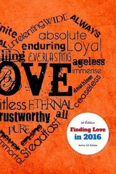 Cover for Lg Scholar · Finding Love in 2016 (Paperback Bog) (2015)