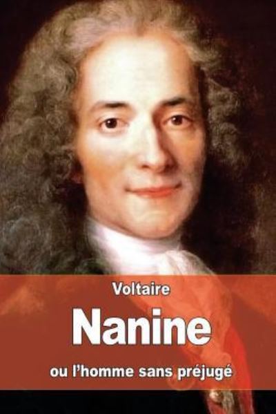 Nanine - Voltaire - Books - Createspace Independent Publishing Platf - 9781530153831 - February 21, 2016