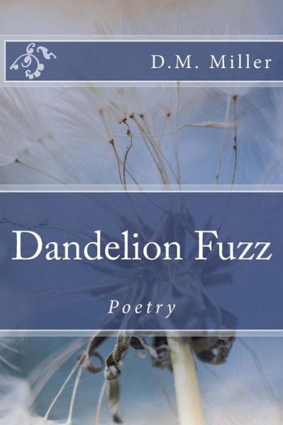 Cover for D M Miller · Dandelion Fuzz (Paperback Book) (2016)