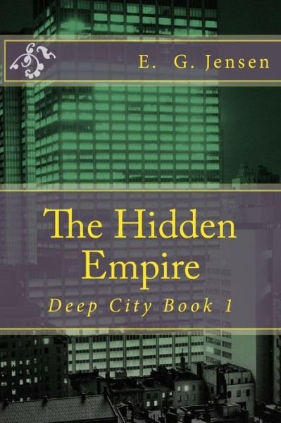 Cover for E G Jensen · The Hidden Empire (Paperback Bog) (2016)