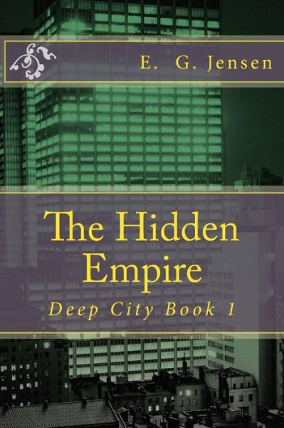 Cover for E G Jensen · The Hidden Empire (Paperback Book) (2016)