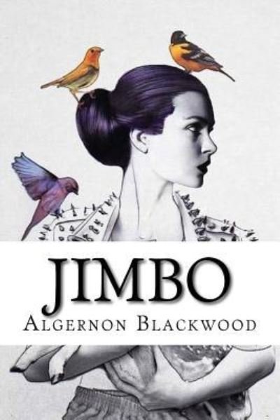 Cover for Algernon Blackwood · Jimbo (Paperback Book) (2016)