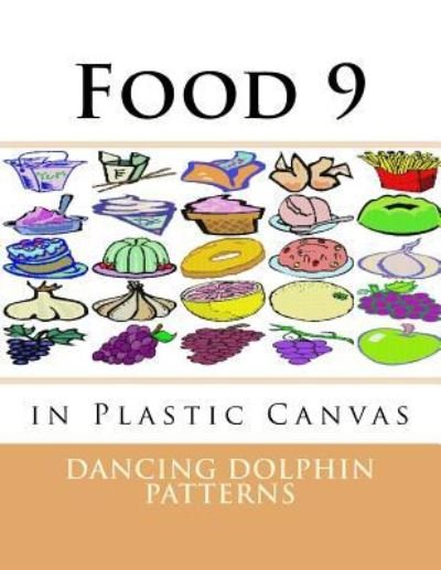 Dancing Dolphin Patterns · Food 9 (Paperback Book) (2016)