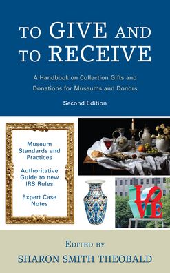 Cover for To Give and To Receive: A Handbook on Collection Gifts and Donations for Museums and Donors - American Alliance of Museums (Hardcover bog) [Second edition] (2020)