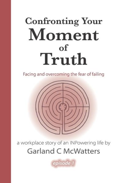 Cover for Garland C McWatters · Confronting Your Moment of Truth (Paperback Book) (2017)