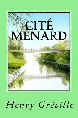 Cover for Henry Gréville · Cité Ménard (Pocketbok) (2017)