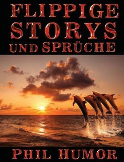 Cover for Phil Humor · Flippige Storys und Spruche (Taschenbuch) (2017)