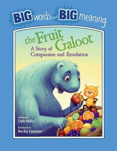 Cover for Deb Mills · The Fruit Galoot: A Story of Compassion and Resolution: A Story of Compassion and Resolution (Paperback Book) (2020)