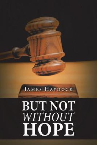 Cover for James Haydock · But Not Without Hope (Paperback Book) (2018)