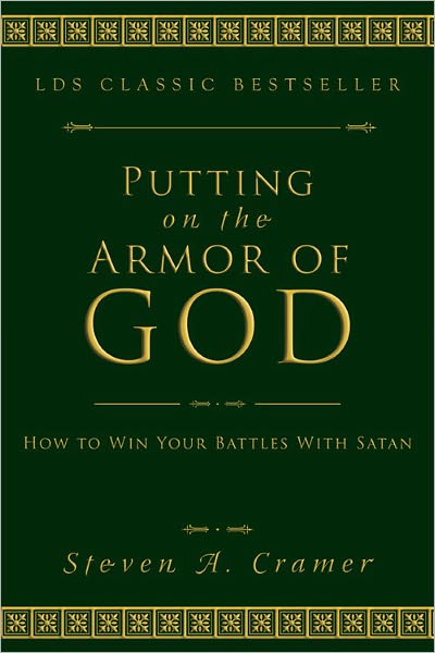 Putting on the Armor of God - Steven A. Cramer - Böcker - Cedar Fort - 9781555172831 - 21 januari 2000