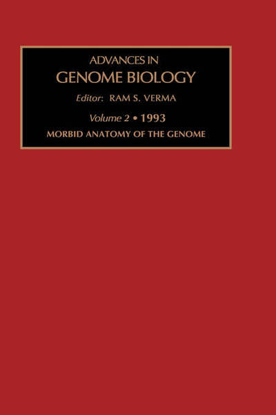 Cover for R S Verma R S · Morbid Anatomy of the Genome - Advances in Genome Biology (Hardcover Book) (1994)