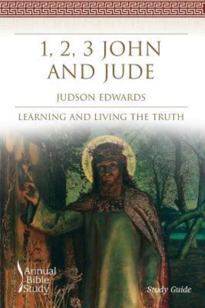 Cover for Judson Edwards · 1, 2, 3 John and Jude Annual Bible Study (Paperback Book) (2017)