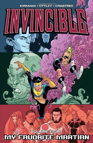 Cover for Robert Kirkman · Invincible Volume 8: My Favorite Martian - INVINCIBLE TP (Paperback Bog) [First Printing edition] (2013)