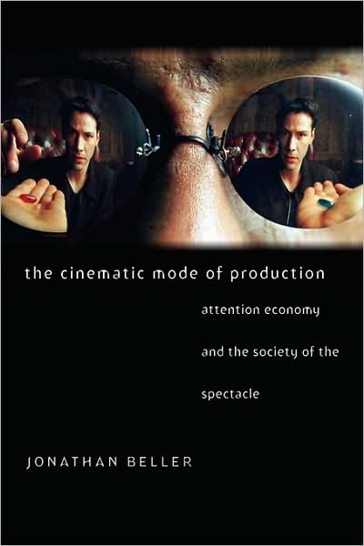 Cover for Jonathan Beller · The Cinematic Mode of Production - Attention Economy and the Society of the Spectacle (Pocketbok) (2006)