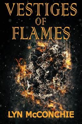 Cover for Lyn Mcconchie · Vestiges of Flames (Paperback Book) (2015)