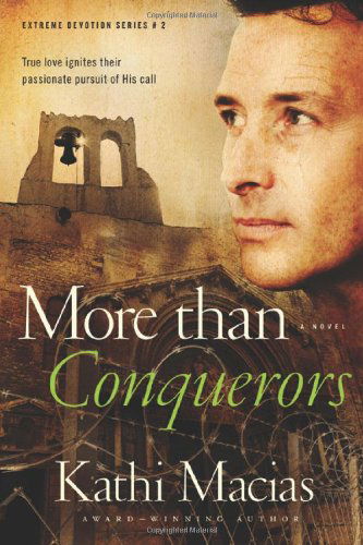 Cover for Kathi Macias · More Than Conquerors (Extreme Devotion Series: Mexico #2) (Paperback Book) (2010)