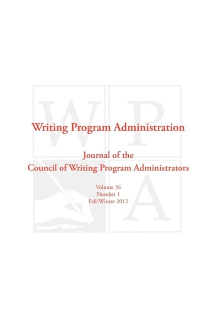 Cover for Council Writing Program Administrators · Wpa: Writing Program Administration 36.1 (Fall / Winter 2012) (Paperback Bog) (2012)